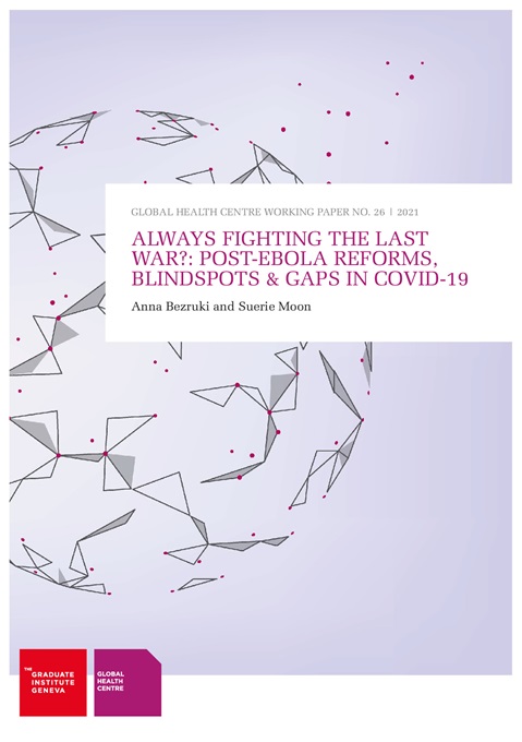 Always fighting the last war? Post-Ebola reforms, blindspots & gaps in COVID-19
